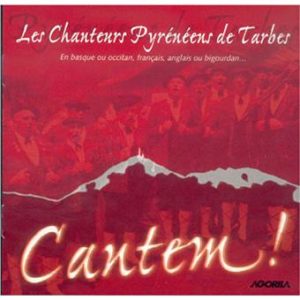 CD - Cantem ! - Les Chanteurs Pyrénéens de Tarbes