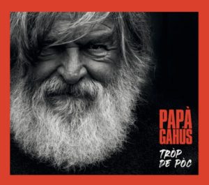 CD - Tròp de pòc - Papà Gahús