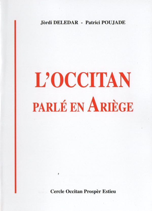 L’occitan parlé en Ariège - Jòrdi DELEDAR et P.  POUJADE