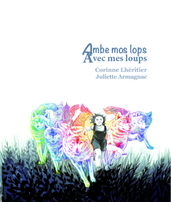 Lv - Ambe mos lops / Avec mes loups - Corinne Lhéritier, Juliette Armagnac