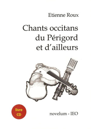 Lv + CD - Chants occitans du Périgord et d'ailleurs - Etienne Roux