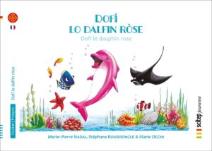 Lv - Dofí lo dalfin ròse / Dofi le dauphin rose - Marie-Pierre Nadal, Stéphane Bourdoncle & Marie Occhi