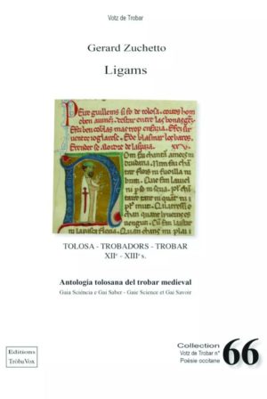 Lv - Ligams : Antologia tolosana del trobar medieval - Gerard Zuchetto