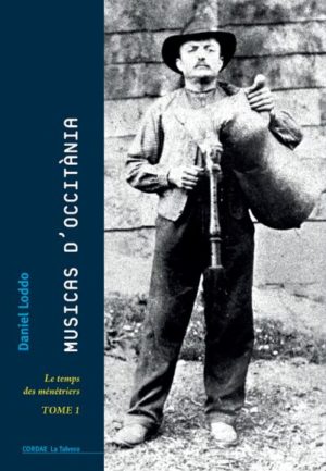 Lv - Musicas d'Occitània, tome 1 : Le temps des ménétriers - Daniel Loddo