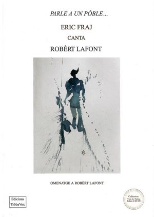 Lv + CD - Parle a un pòble... - Eric Fraj canta Robèrt Lafont